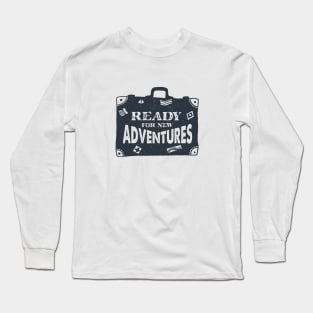 Ready For New Adventures Long Sleeve T-Shirt
